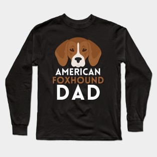 Dad of American Foxhound Life is better with my dogs Dogs I love all the dogs Long Sleeve T-Shirt